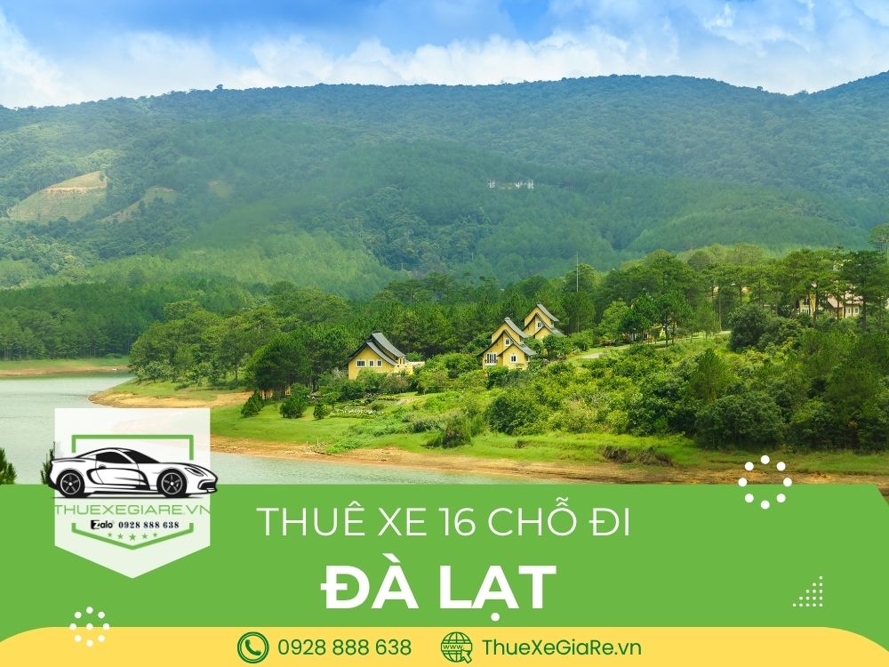 cho thuê xe 16 chỗ đi đà lạt, thuê xe 16 chỗ đi đà lạt tại tphcm, xe 16 chỗ đi đà lạt sài gòn, dịch vụ thuê xe 16 chỗ, thuê xe đi đà lạt khởi hành từ tphcm, thuê xe gia đình đi đà lạt, xe du lịch 16 chỗ đi đà lạt, thuê xe đi bảo lộc đà lạt, thuê xe theo ngày tphcm, xe 16 chỗ chất lượng cao đi đà lạt