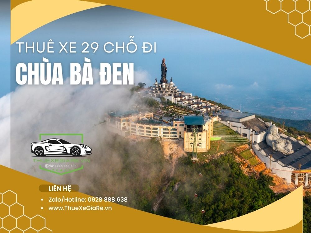 cho thuê xe 29 chỗ đi chùa bà đen, thuê xe 29 chỗ tây ninh, thuê xe 29 chỗ hành hương