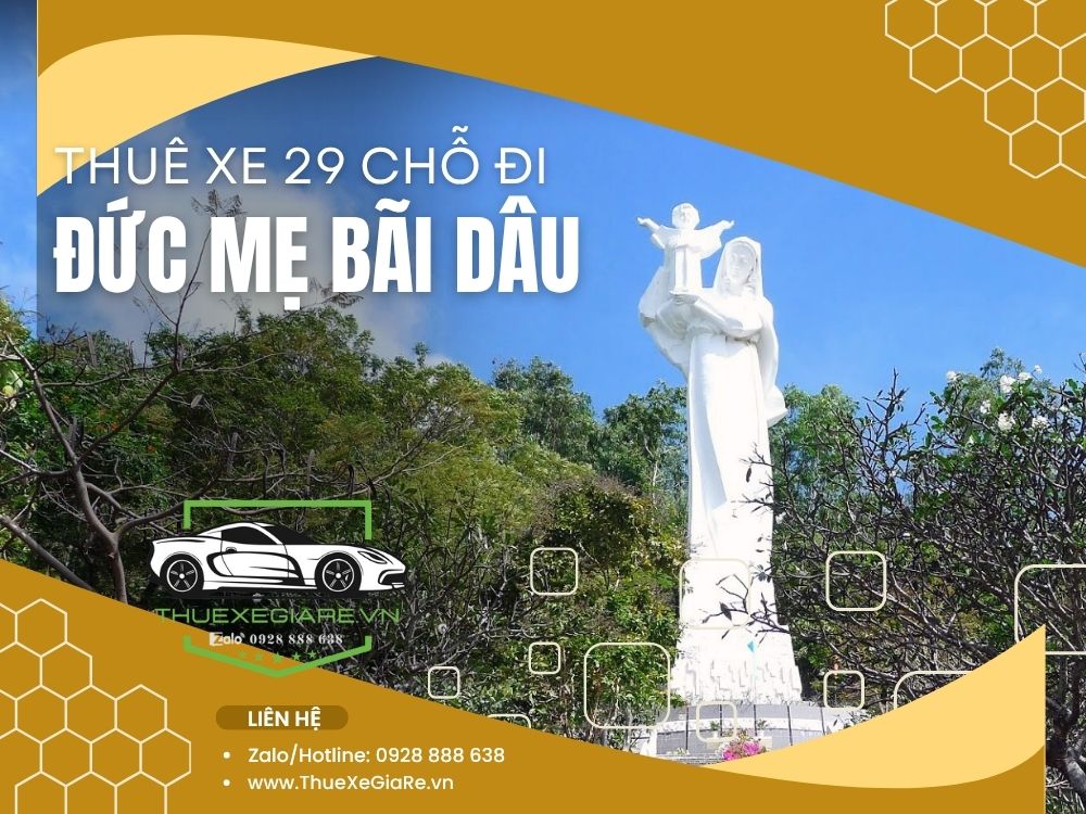 cho thuê xe 29 chỗ đi hành hương Đức Mẹ Bãi Dâu Vũng Tàu