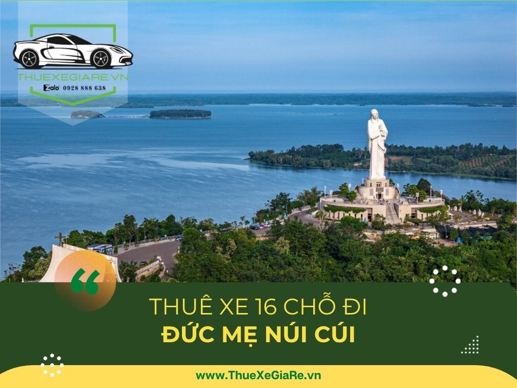 Thuê xe 16 chỗ đi Đức Mẹ Núi Cúi