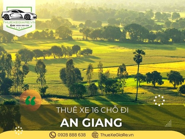 Thuê Xe 16 Chỗ Đi An Giang
