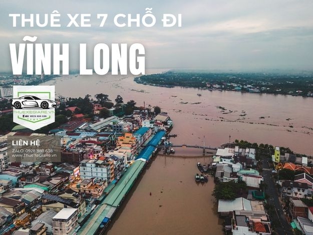 Thuê Xe 7 Chỗ Đi Vĩnh Long