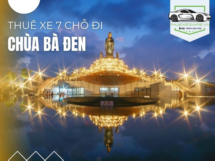 Thuê xe 7 chỗ đi Chùa Bà Đen - Tây Ninh