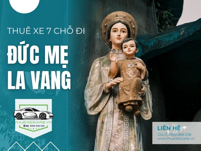 Thuê xe 7 chỗ đi Đức Mẹ La Vang