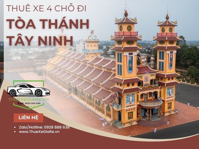 Thuê xe 4 chỗ đi Tòa Thánh Tây Ninh